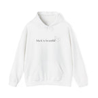 Black is Beautiful Hoodie | Unisex Heavy Blend Sweatshirt | Empowering Gift for Friends, Casual Wear, Cozy Fashion, Affirmation Clothing