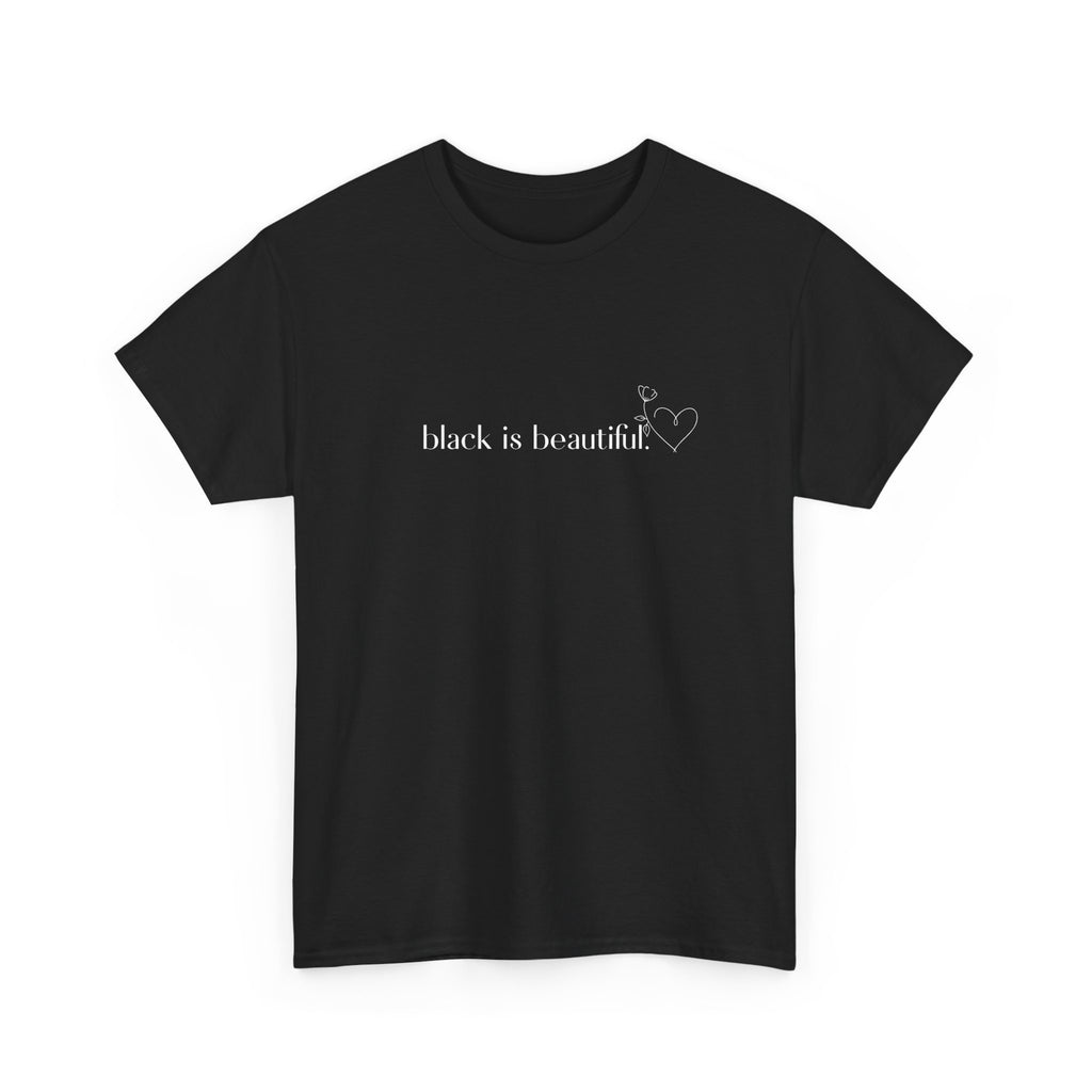 Black is Beautiful Unisex Heavy Cotton Tee, Affirmation Shirt, Inspirational Tee, Diversity Apparel, Casual Wear, Gift for Equality