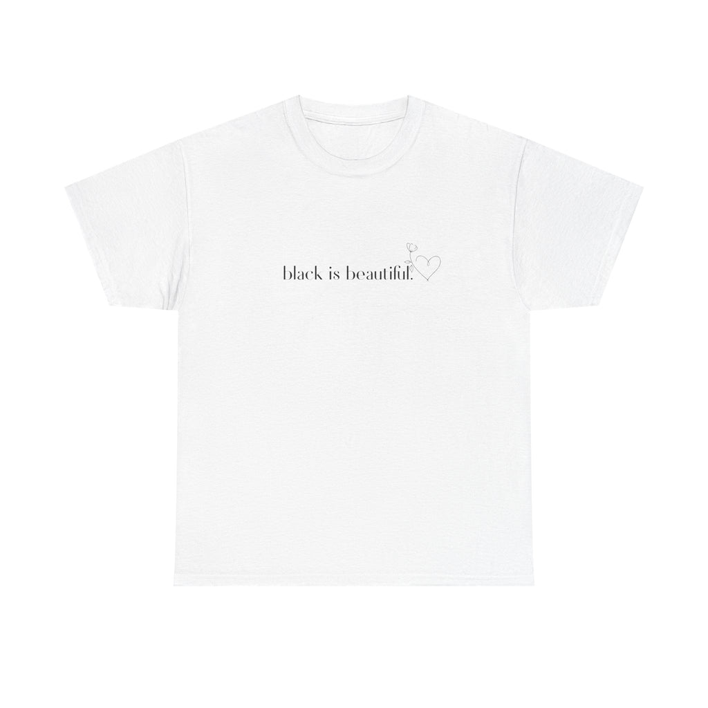Black is Beautiful Unisex Heavy Cotton Tee, Affirmation Shirt, Inspirational Tee, Diversity Apparel, Casual Wear, Gift for Equality