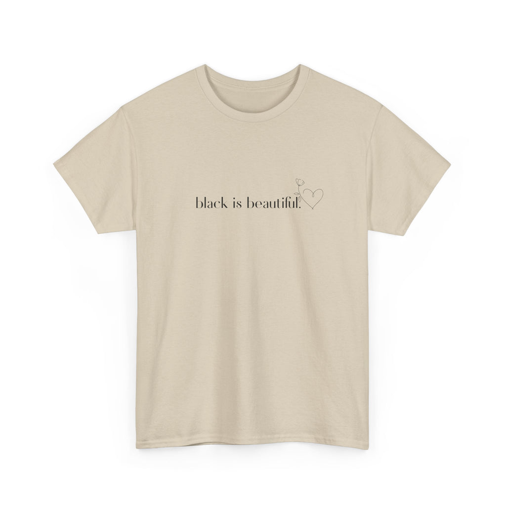 Black is Beautiful Unisex Heavy Cotton Tee, Affirmation Shirt, Inspirational Tee, Diversity Apparel, Casual Wear, Gift for Equality